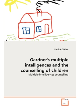 按需印刷不退不换Gardner's multiple intelligences and the counselling of children[9783639375084]