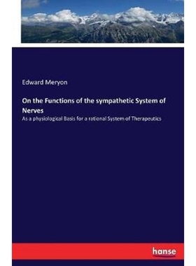 按需印刷不退不换On the Functions of the sympathetic System of Nerves[9783337139902]