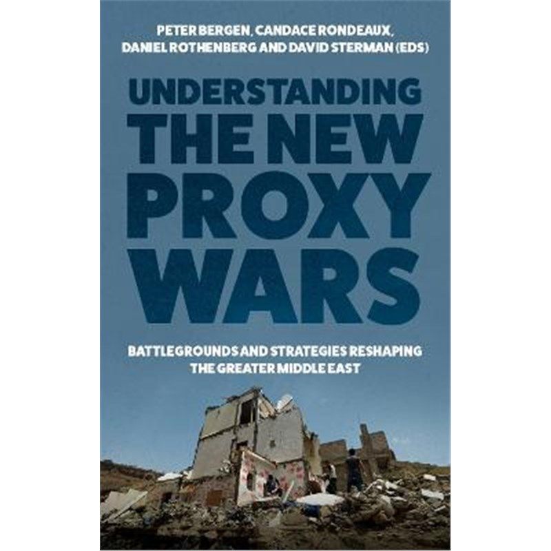 预订understanding the new proxy wars:battlegrounds and