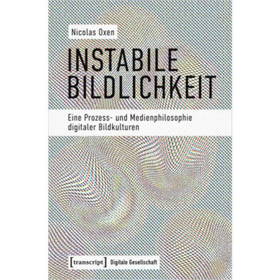 预订【德语】Instabile Bildlichkeit:Eine Prozess- und Medienphilosophie digitaler Bildkultur
