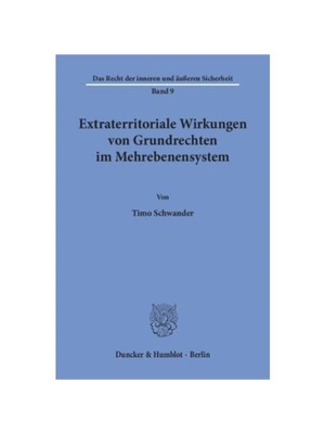 预订【德语】Extraterritoriale Wirkungen von Grundrechten im Mehrebenensystem.:Dissertationsschrift