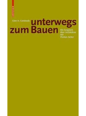预订不退不换德语 Gion A. Caminada. Unterwegs zum Bauen:Ein Gespräch über Architektur mit Florian Aicher