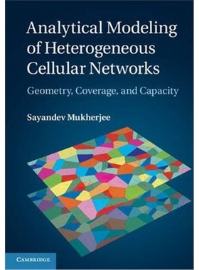 按需印刷Analytical Modeling of Heterogeneous Cellular Networks:Geometry, Coverage, and Capacity[9781107050945]