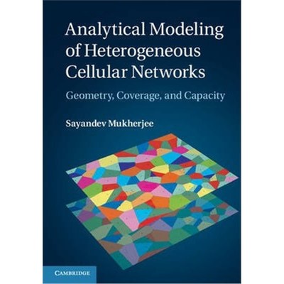 按需印刷Analytical Modeling of Heterogeneous Cellular Networks:Geometry, Coverage, and Capacity[9781107050945]