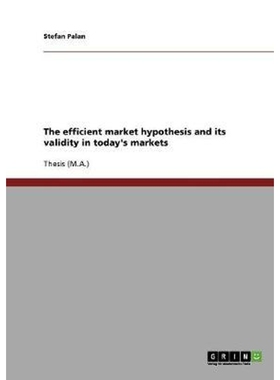按需印刷The Efficient Market Hypothesis and its Validity in Today's Markets[9783638703734]