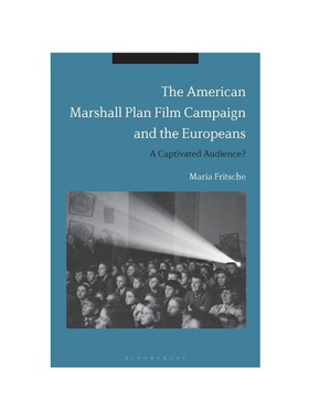 按需印刷不退不换The American Marshall Plan Film Campaign and the Europeans[9781350126374]