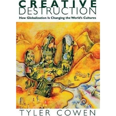 按需印刷Creative Destruction:How Globalization Is Changing the World's Cultures[9780691117836]
