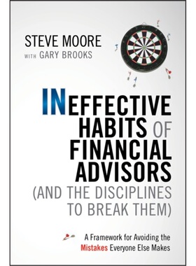 预订Ineffective Habits of Financial Advisors (and the Disciplines to Break Them)[9780470910320]