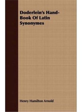 按需印刷Doderlein's Hand-Book Of Latin Synonymes[9781409712022]