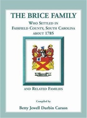 按需印刷The Brice Family Who Settled In Fairfield County, South Carolina, About 1785 and Related Families[9780788455797]