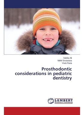 按需印刷Prosthodontic considerations in pediatric dentistry[9783659801860]