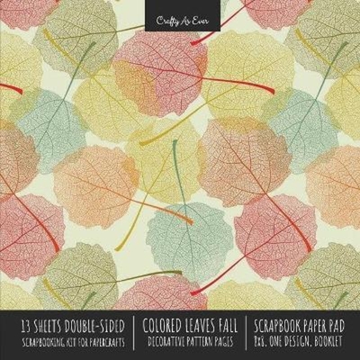 预订Colored Leaves Fall Scrapbook Paper Pad 8x8 Decorative Scrapbooking Kit for Cardmaking Gifts, DIY Crafts, Printmakin