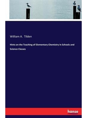 按需印刷Hints on the Teaching of Elementary Chemistry in Schools and Science Classes[9783337163983]