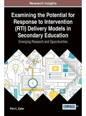 按需印刷不退不换Examining the Potential for Response to Intervention (RTI) Delivery Models in Secondary Education[978152