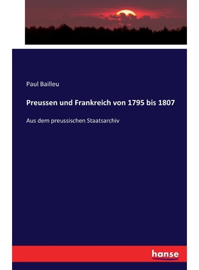 按需印刷不退不换Preussen und Frankreich von 1795 bis 1807[9783742852229]