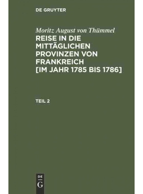 预订DEG Moritz August von Thümmel: Reise in die mitt?glichen Provinzen von Frankreich [im Jahr 1785 bis