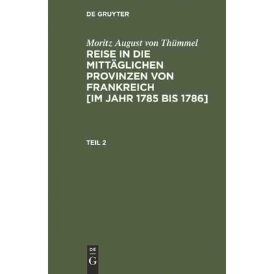 预订DEG Moritz August von Thümmel: Reise in die mitt?glichen Provinzen von Frankreich [im Jahr 1785 bis