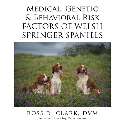 预订不退不换Medical, Genetic & Behavioral Risk Factors of Welsh Springer Spaniels