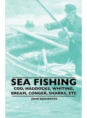 按需印刷Sea Fishing - Cod, Haddocks, Whiting, Bream, Conger, Sharks, Etc[9781445520438]