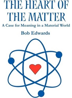 按需印刷The Heart of the Matter:A Case for Meaning in a Material World[9780595240067]