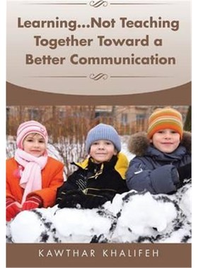 按需印刷Learning...Not Teaching Together Toward a Better Communication[9781514419243]