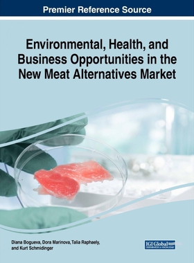 按需印刷不退不换Environmental, Health, and Business Opportunities in the New Meat Alternatives Market[9781522573500]