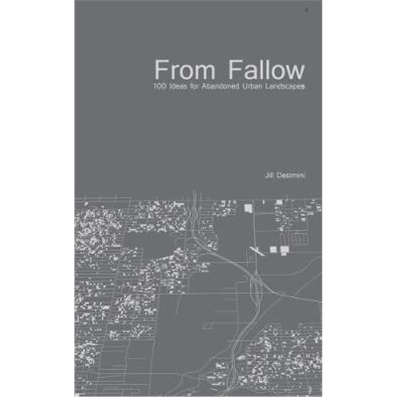预订from fallow:100 ideas for abandoned urban landscapes
