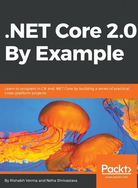 按需印刷不退不换.NET Core 2.0 By Example[9781788395090]