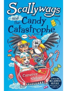 按需印刷不退不换Scallywags and the Candy Catastrophe:Scallywags Book 2[9780648280415]