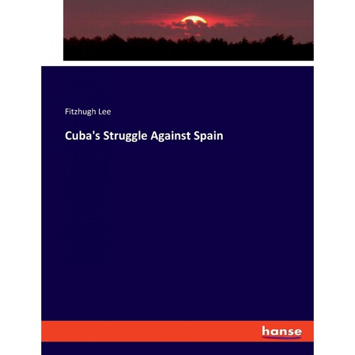 按需印刷不退不换Cuba s Struggle Against Spain[9783348078894]