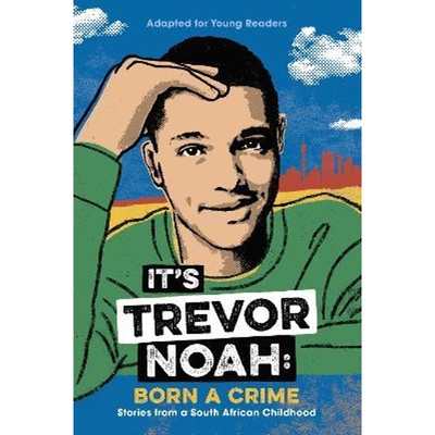 预订不退不换It's Trevor Noah: Born a Crime:Stories from a South African Childhood (Adapted for Young Readers)