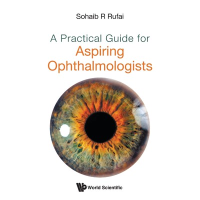 按需印刷不退不换A Practical Guide for Aspiring Ophthalmologists[9789811236327]