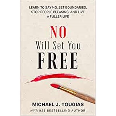 预订No Will Set You Free:Learn to Say No, Set Boundaries, Stop People Pleasing, and Live a Fuller Life (How an Organizat