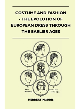 按需印刷Costume and Fashion - The Evolution of European Dress Through the Earlier Ages[9781447401087]