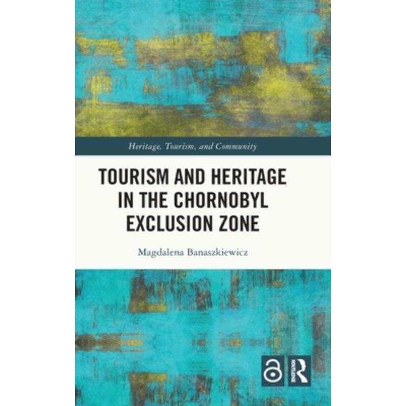 按需印刷TF Tourism and Heritage in the Chornobyl Exclusion Zone[9781032034782]