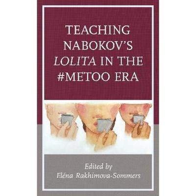 预订Teaching Nabokov's Lolita in the #MeToo Era