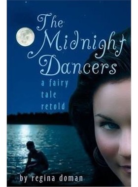 按需印刷The Midnight Dancers:A Fairy Tale Retold[9780981931869]