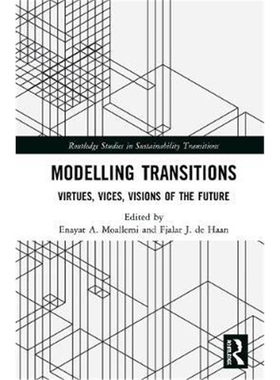 按需印刷不退不换图书Modelling Transitions:Virtues, Vices, Visions of the Future[9780367174064]