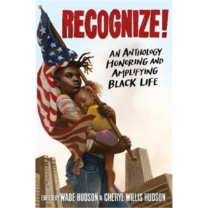 预订Recognize!:An Anthology Honoring and Amplifying Black Life