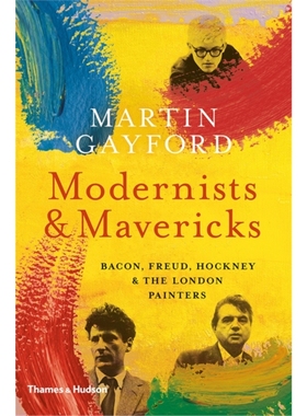 预订Modernists & Mavericks:Bacon, Freud, Hockney and the London Painters