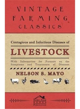 预订Contagious and Infectious Diseases of Livestock - With Information for Farmers on the Symptoms and T