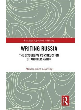 按需印刷Writing Russia:The Discursive Construction of AnOther Nation[9781032003214]