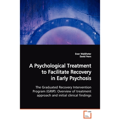预订不退不换A Psychological Treatment to Facilitate Recovery in Early Psychosis  The Graduated Recovery Interven