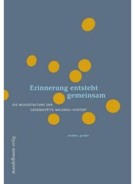 预订【德语】 Erinnerung entsteht gemeinsam:Die Neugestaltung der Gedenkstätte Waldniel-Hostert