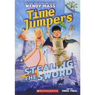 学乐 Time Jumpers #1: Stealing The Sword 英文原版 时间旅行者#1 宝剑失窃 学乐大树系列