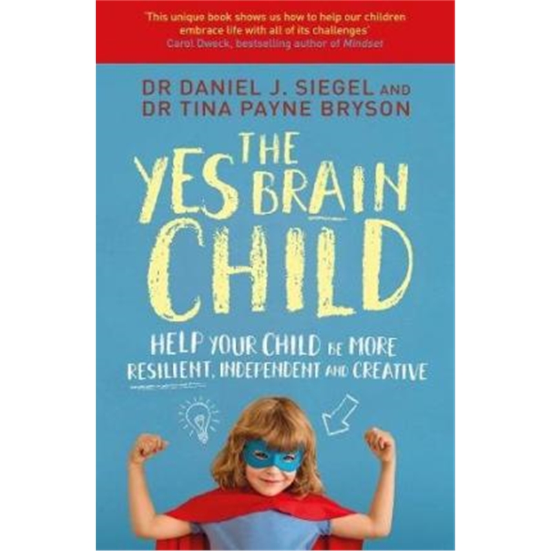 预订The Yes Brain Child:Help Your Child be More Resilient, Independent and Creative