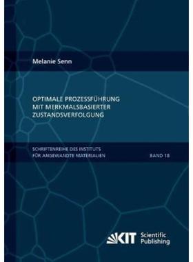 预订【德语】 Optimale Prozessführung mit merkmalsbasierter Zustandsverfolgung:Dissertationsschri