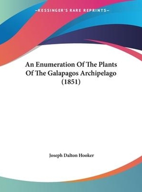 按需印刷An Enumeration Of The Plants Of The Galapagos Archipelago (1851)[9781120192202]