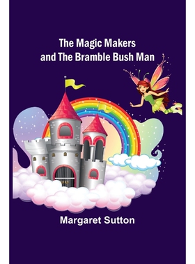 按需印刷不退不换The Magic Makers and the Bramble Bush Man[9789356704930]