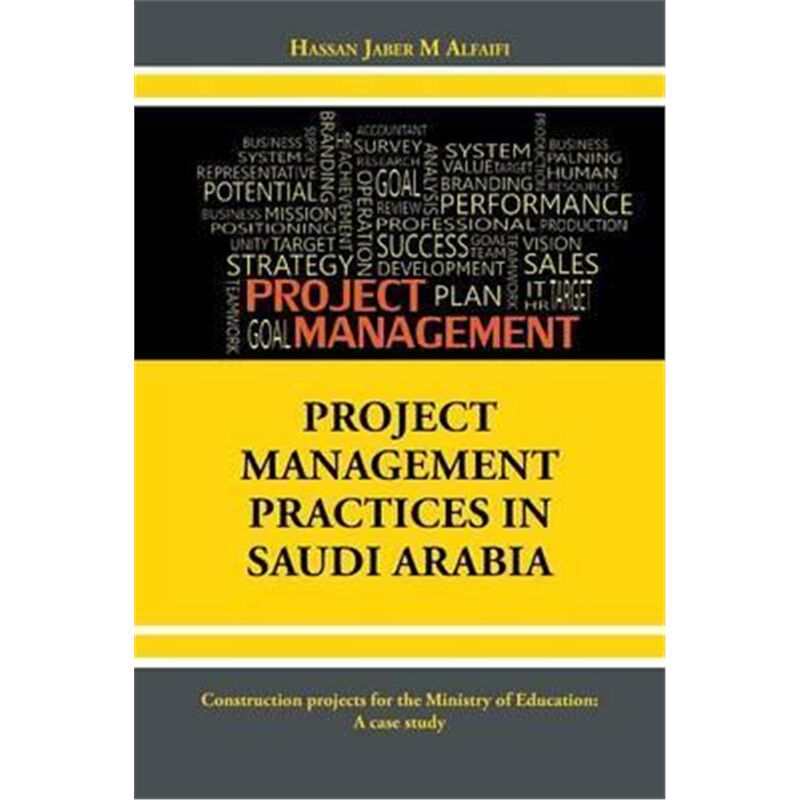 按需印刷不退不换PROJECT MANAGEMENT PRACTICES IN SAUDI ARABIA[9781504941754]